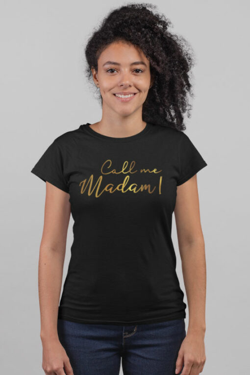 Teeshirt Femme - Call Me Madam
