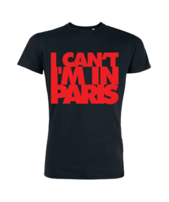 Teeshirt Homme - I Can't I'M In Paris