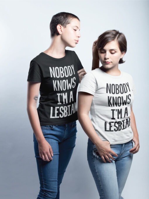 Teeshirt Femme - Nobody Knows Im A Lesbian