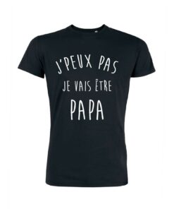 Teeshirt Homme - J'peux Pas Je Vais Être Papa