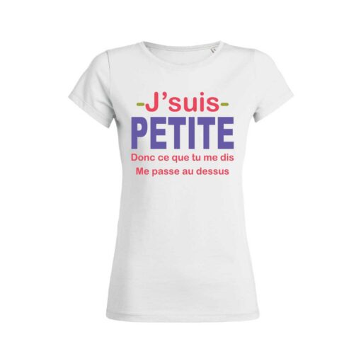 Teeshirt Femme - J'suis Petite