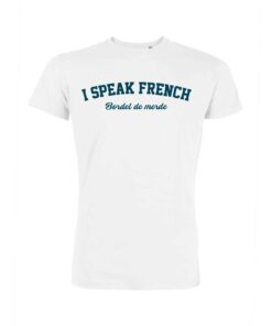Teeshirt Homme - I Speak French (Bordel de merde)
