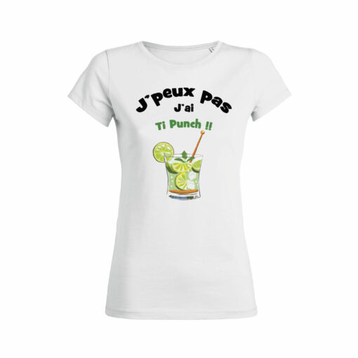 Teeshirt Femme - J'peux Pas J'ai Ti Punch !!