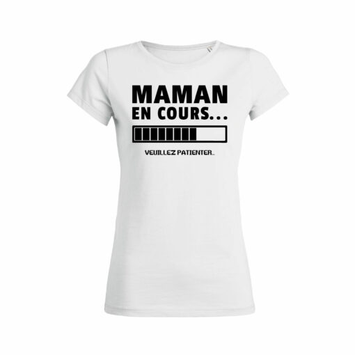 Teeshirt Femme - Maman En Cours (Veuillez Patienter)