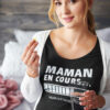 Teeshirt Femme - Maman En Cours (Veuillez Patienter)