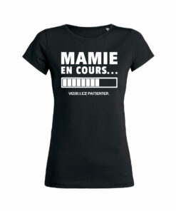 Teeshirt Femme - Mamie En Cours (Veuillez Patienter)