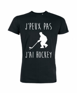 Teeshirt Homme - J'peux Pas J'ai Hockey