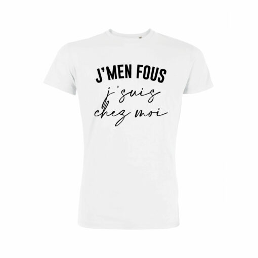 Teeshirt Homme - J'men Fous J'suis Chez Moi