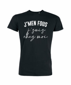 Teeshirt Homme - J'men Fous J'suis Chez Moi