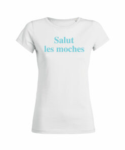 Teeshirt Femme - Salut Les Moches