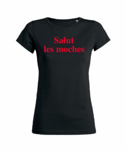 Teeshirt Femme - Salut Les Moches