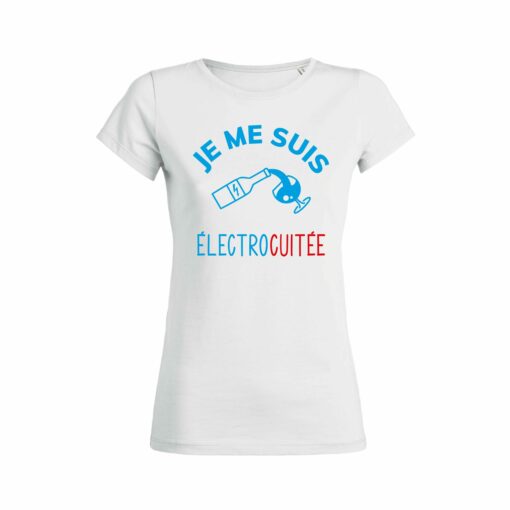 Teeshirt Femme - Je Me Suis Electrocuitée