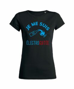 Teeshirt Femme - Je Me Suis Electrocuitée