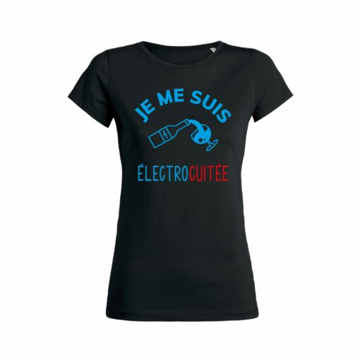 Teeshirt Femme - Je Me Suis Electrocuitée