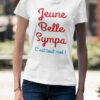 Teeshirt Femme - Jeune Belle Sympa C'est Tout Pour Moi