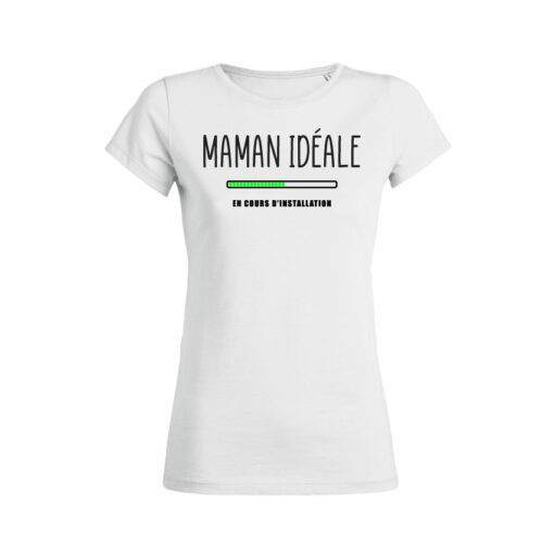 Teeshirt Femme - Maman Idéale