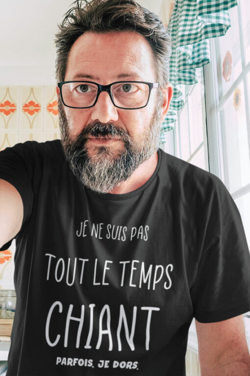 Teeshirt Homme - Je Ne Suis Pas Tout Le Temps Chiant Parfois, Je Dors