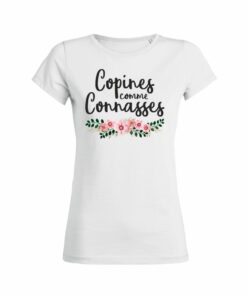 Teeshirt Femme - Copines Comme Connasses