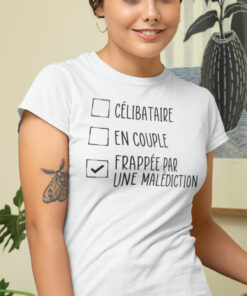 Teeshirt Femme - Frappée Par Une Malédiction