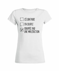 Teeshirt Femme - Frappée Par Une Malédiction