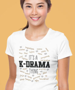 Teeshirt Femme - It's A K-Drama Thing