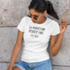 Teeshirt Femme - La Perfection N'existe Pas (Sauf Moi)