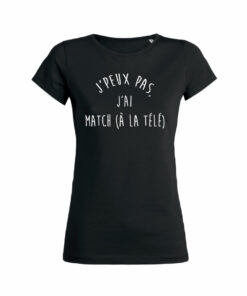 Teeshirt Femme - J'peux Pas J'ai Match (À La Télé)