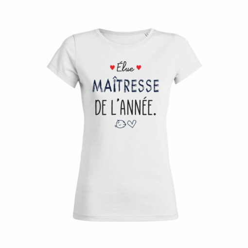 Teeshirt Femme - Élue Maîtresse De L'année