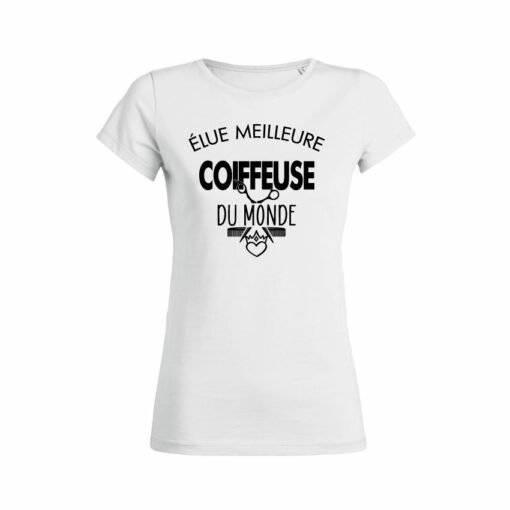 Teeshirt Femme - Élue Meilleure Coiffeuse Du Monde