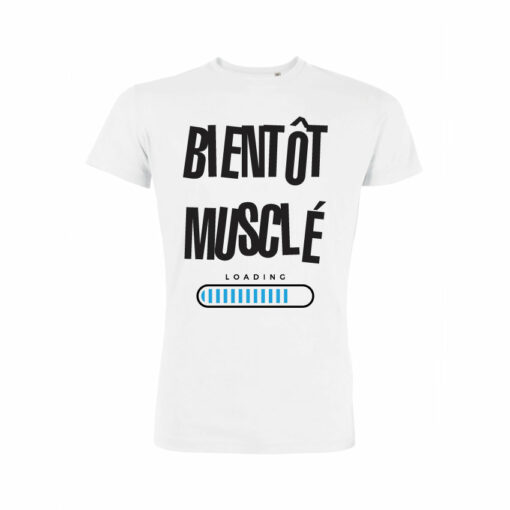 Teeshirt Homme - Bientôt Musclé