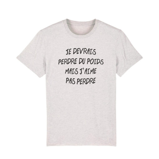 Teeshirt Homme - Je Devrais Perdre Du Poids Mais J'aime Pas Perdre