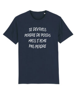 Teeshirt Homme - Je Devrais Perdre Du Poids Mais J'aime Pas Perdre