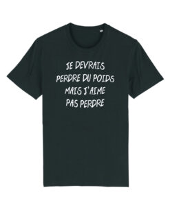 Teeshirt Homme - Je Devrais Perdre Du Poids Mais J'aime Pas Perdre