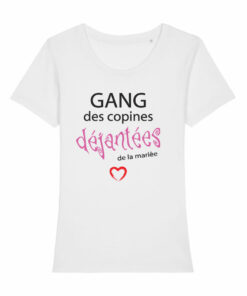 Teeshirt Femme - Gang Des Copines Déjantées De La Mariée