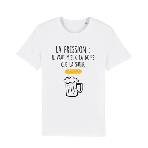 Teeshirt Homme - La Pression Il Vaut Mieux La Boire Que La Subir