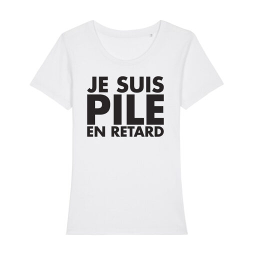 Teeshirt Femme - Je Suis Pile En Retard