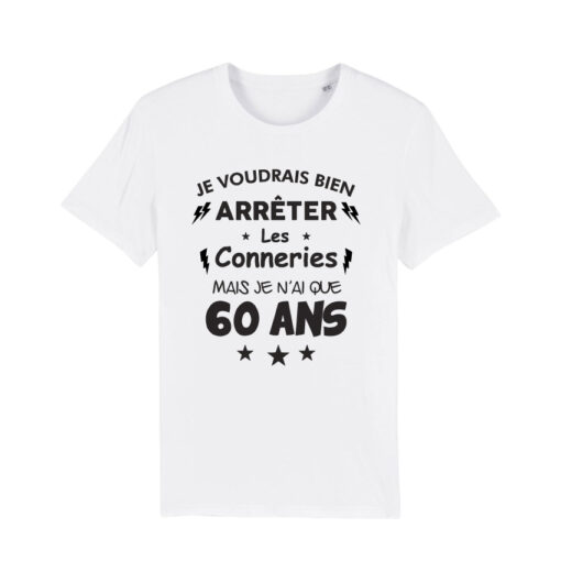 Teeshirt Homme - Je Voudrais Bien Arrêter Les Conneries Mais Je N'ai Que (Votre Age)