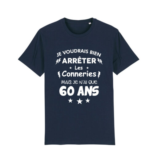 Teeshirt Homme - Je Voudrais Bien Arrêter Les Conneries Mais Je N'ai Que (Votre Age)