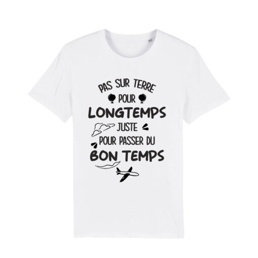 Teeshirt Homme - Pas Sur Terre Pour Longtemps Juste Pour Passer Du Bon Temps