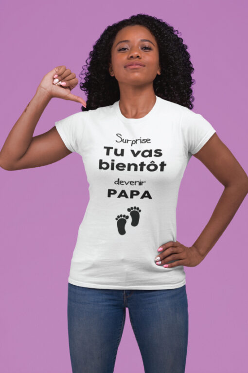 Teeshirt Femme - Surprise Tu Vas Bientôt Devenir Papa