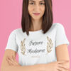 Teeshirt Femme - Future Madame (Votre Date)