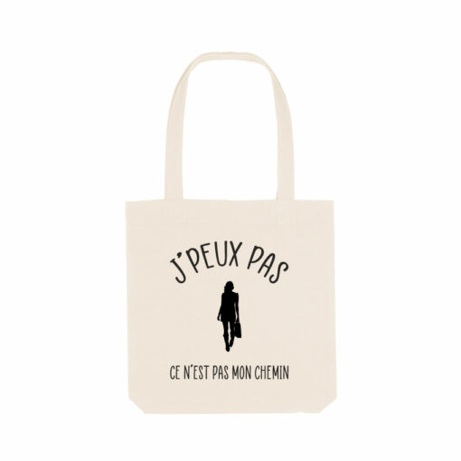 Tote Bag - J'peux Pas Ce N'est Pas Mon Chemin