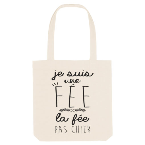 Tote Bag - Je Suis Une Fée - La Fée Pas Chier