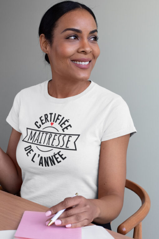 Teeshirt Femme - Certifiée Maitresse De L'année