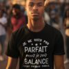 Teeshirt Homme - Je Ne Suis Pas Parfait Mais Je Suis Balance