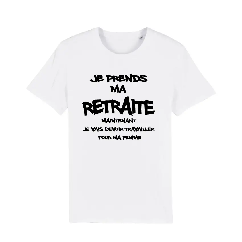 T-shirt « Je prends ma retraite »