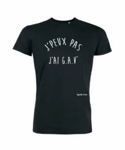 Teeshirt Homme - J'peux Pas J'ai G.A.V (garde à vue)