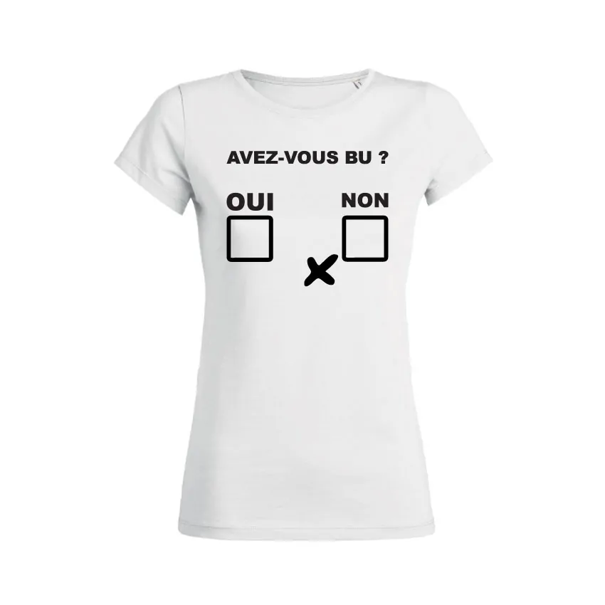 Teeshirt Femme - Avez-Vous Bu