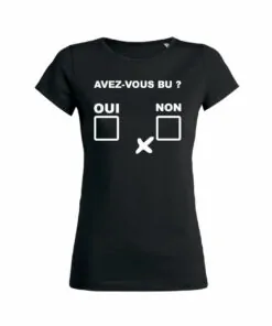 Teeshirt Femme - Avez-Vous Bu