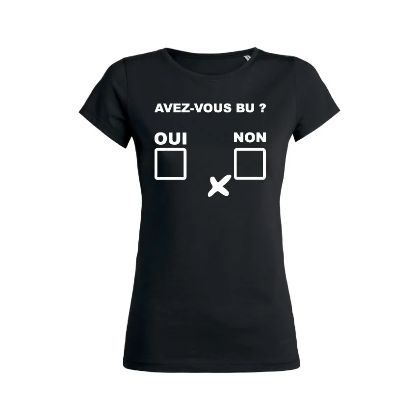 Teeshirt Femme - Avez-Vous Bu